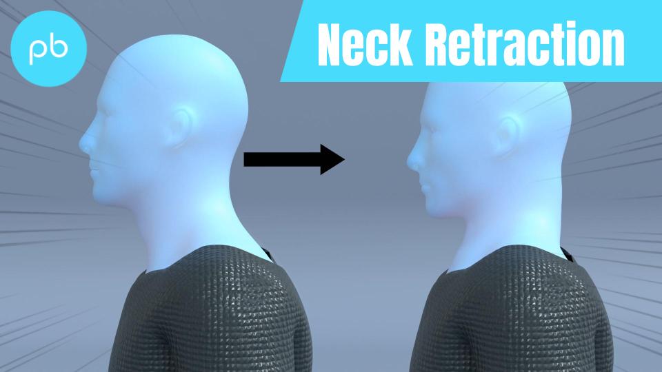 Neck Retraction