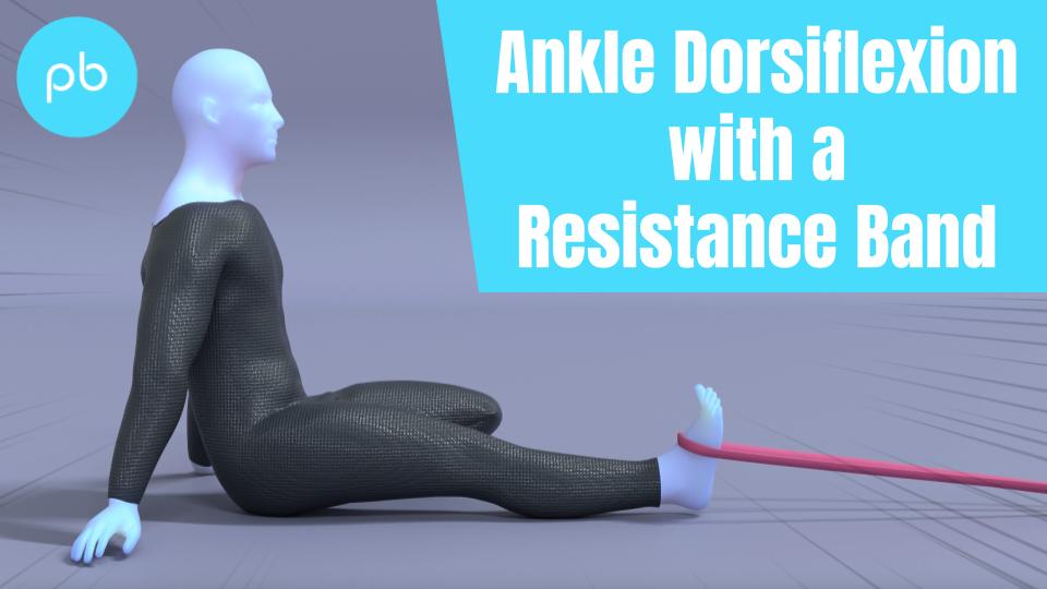 Ankle Dorsiflexion With Resistance Band