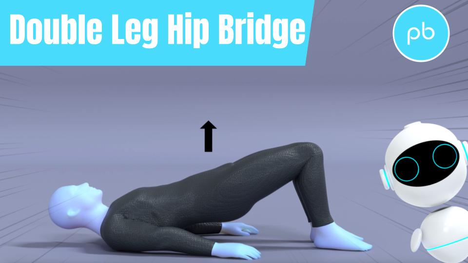 Double Leg Hip Bridge